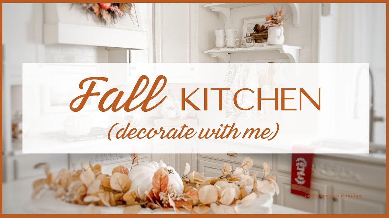 2023 Fall Kitchen Fall Decorate With Me Autumn Decorating Tips