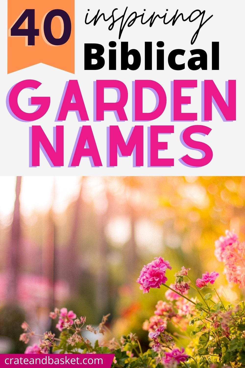 40 Biblical Garden Names To Inspire You Biblical Garden Bible Garden