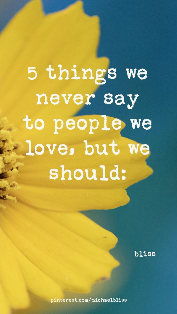 5 Things We Never Say To People We Love But We Should Smuggling Grace