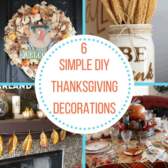 6 Simple Diy Thanksgiving Decorations The Organized Mom