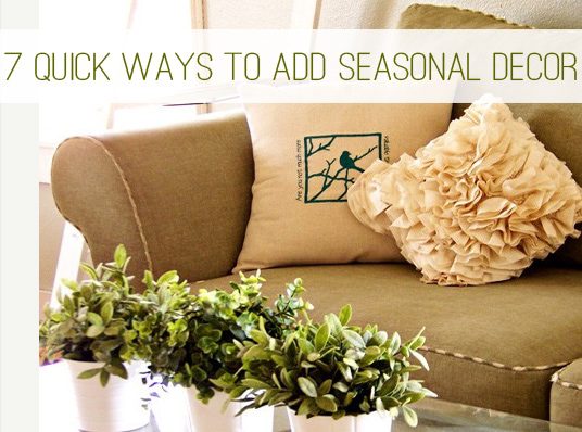 7 Quick Ways To Add Seasonal Decor To Your Home Life Your Way