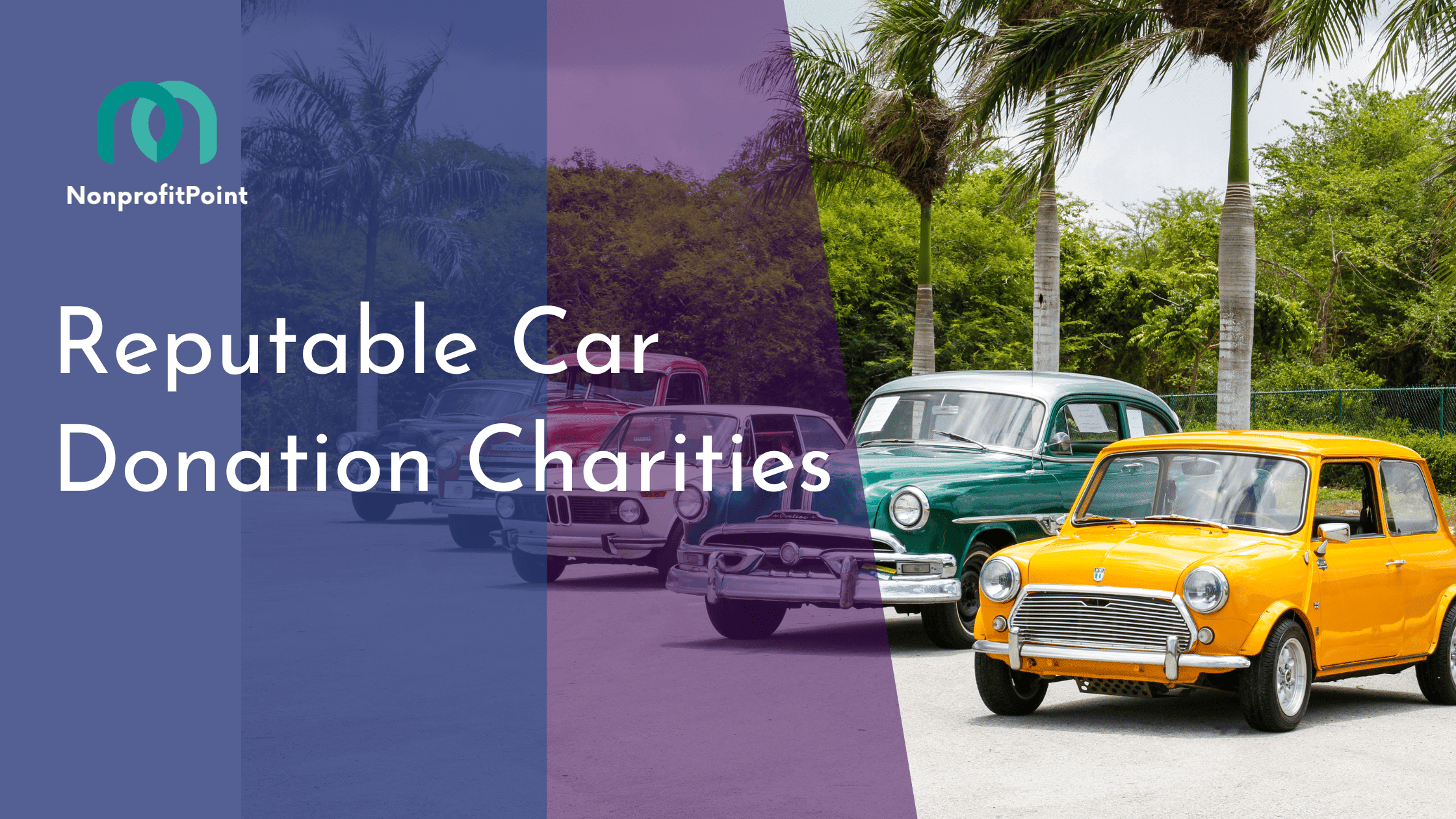 8 Reputable Car Donation Charities You Must Know Full List With Details Nonprofit Point