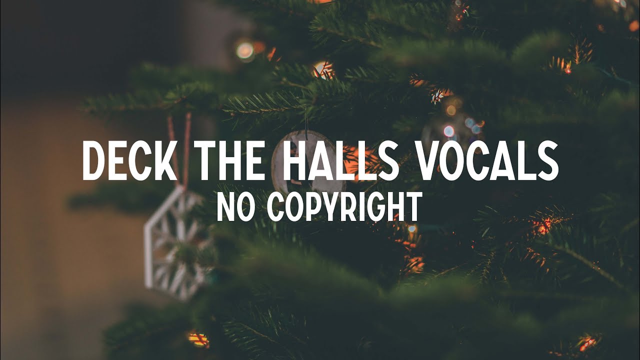 Deck The Halls Vocals Merry Christmas Song Youtube