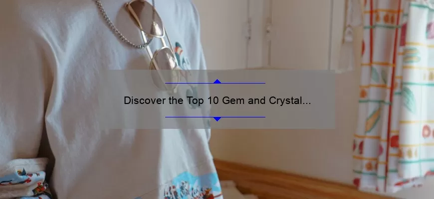 Discover The Top 10 Gem And Crystal Shops Near You A Personal Story