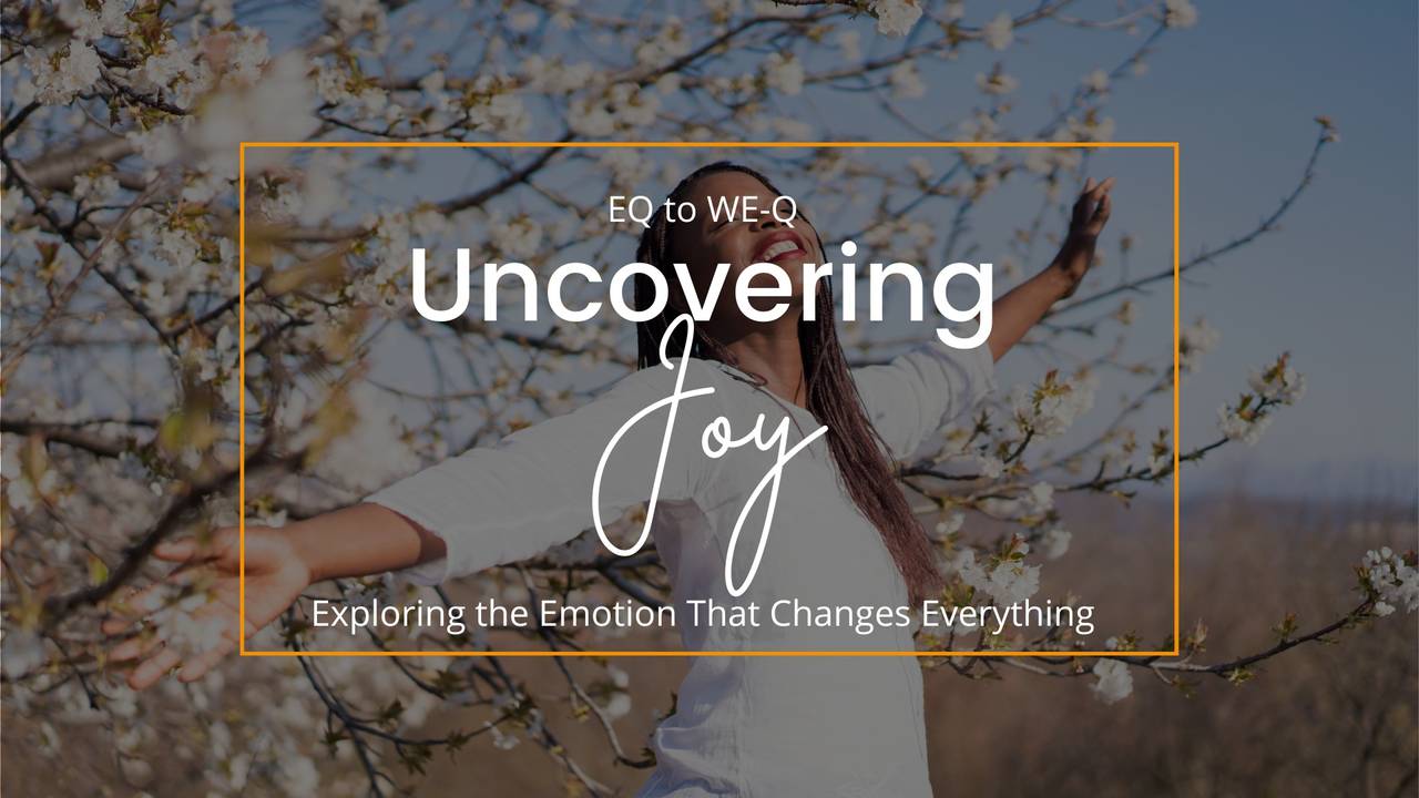 Eq To We Q Uncovering Joy Free Course With Learning In Action