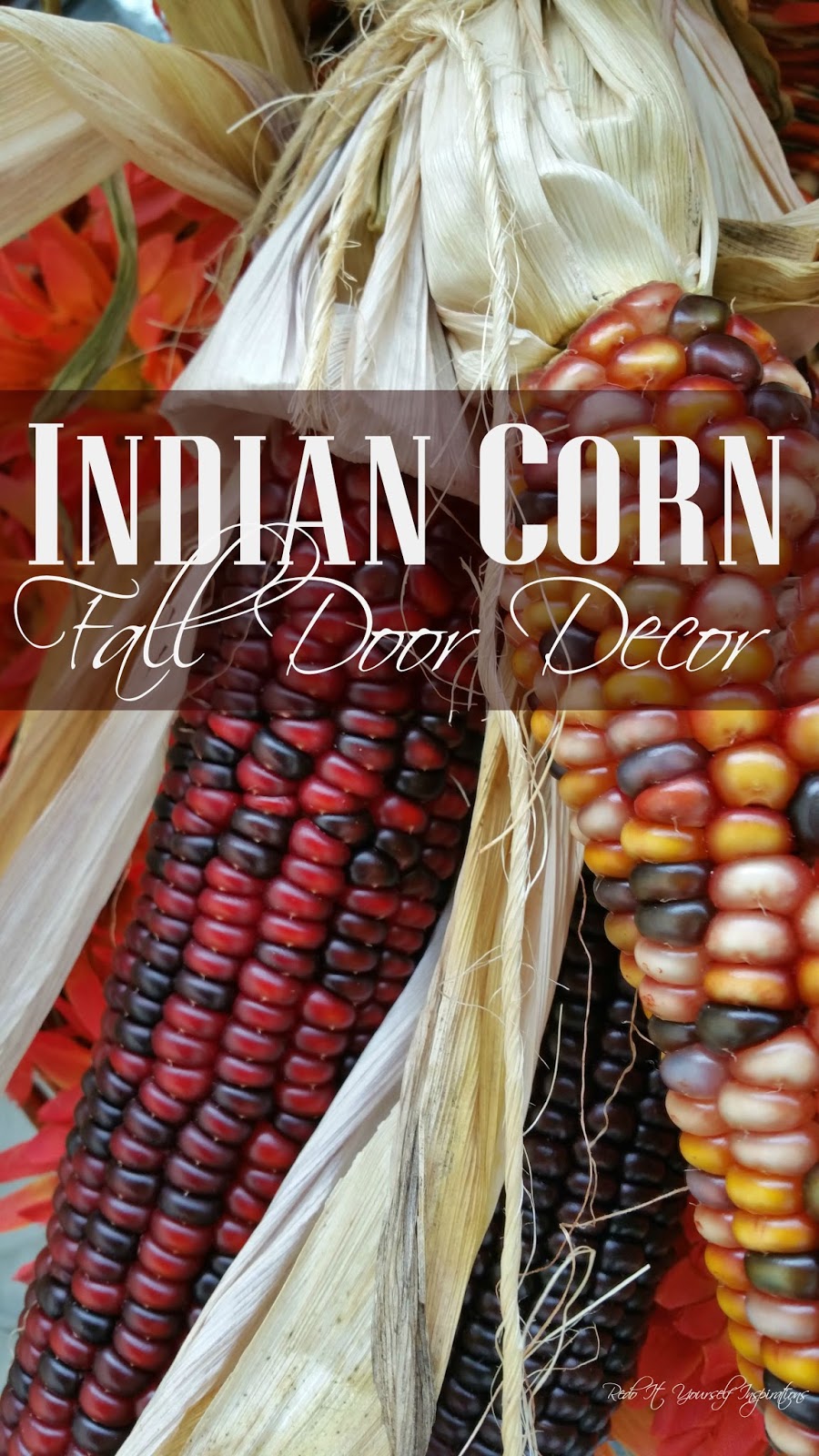 Fall Indian Corn Door Decor Redo It Yourself Inspirations Fall