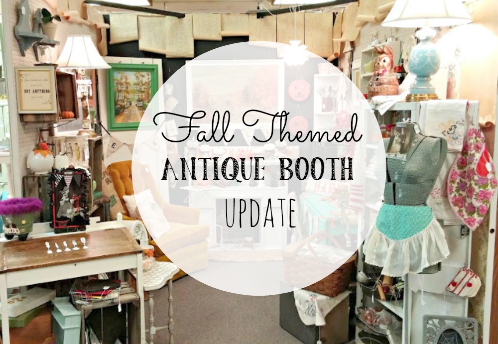 Fall Themed Antique Booth Update Little Vintage Cottage