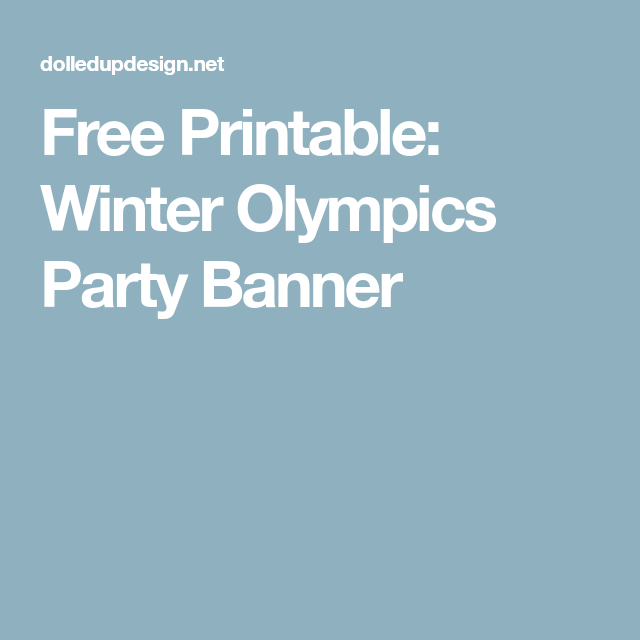 Free Printable Winter Olympics Party Banner