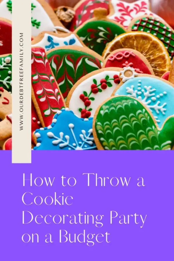 How I M Throwing A Cookie Decorating Party On A Budget Our Debt Free