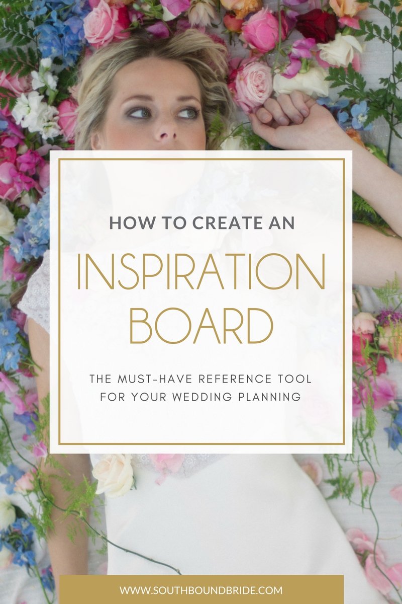 How To Create A Wedding Inspiration Board Southbound Bride