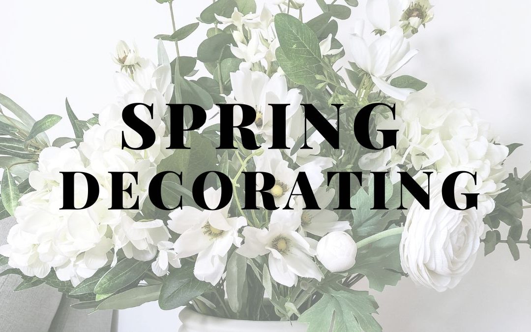 How To Decorate For Spring Secret Blooms