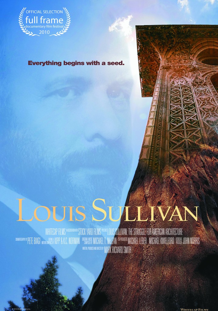 Louis Sullivan The Struggle For American Architecture Where To Watch And Stream Online