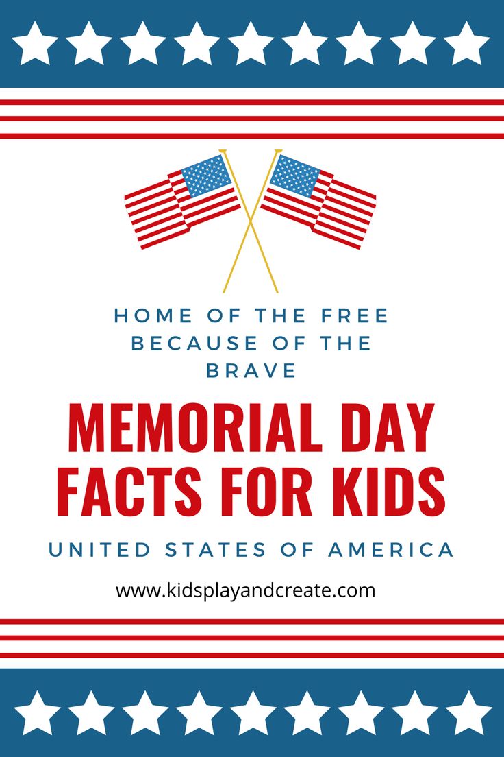 Memorial Day For Children 2024 History Facts Ways To Celebrate