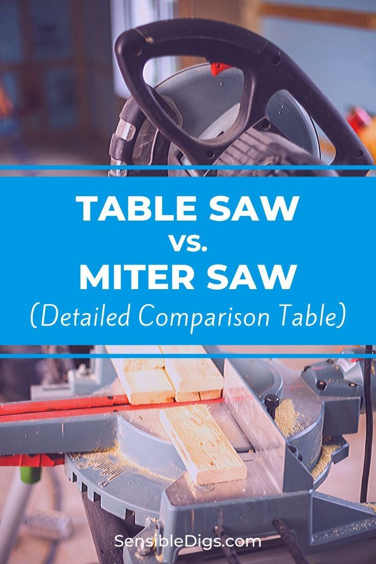 Table Saw Vs Miter Saw Comparison To Make Life Easier