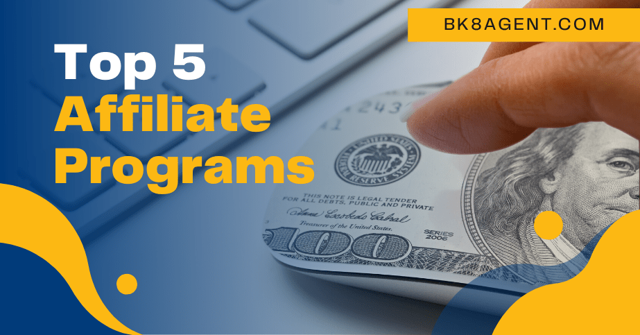 Top 5 Affiliate Marketing Programs To Make Money In 2021