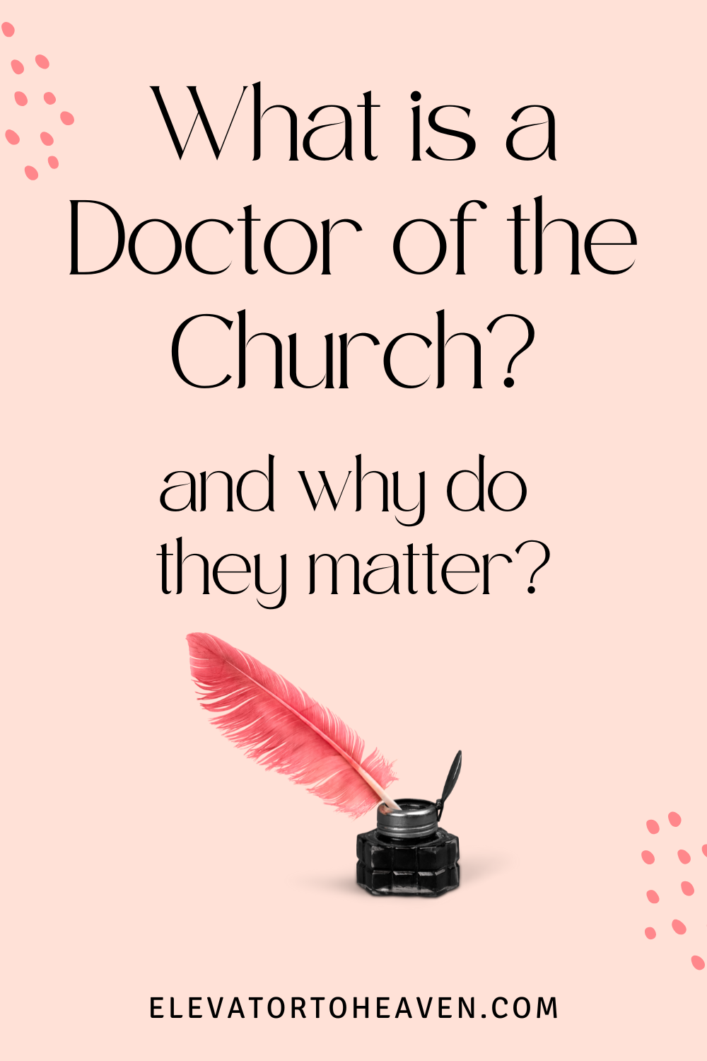 What Are Doctors Of The Church And Why Do They Matter Elevator To Heaven