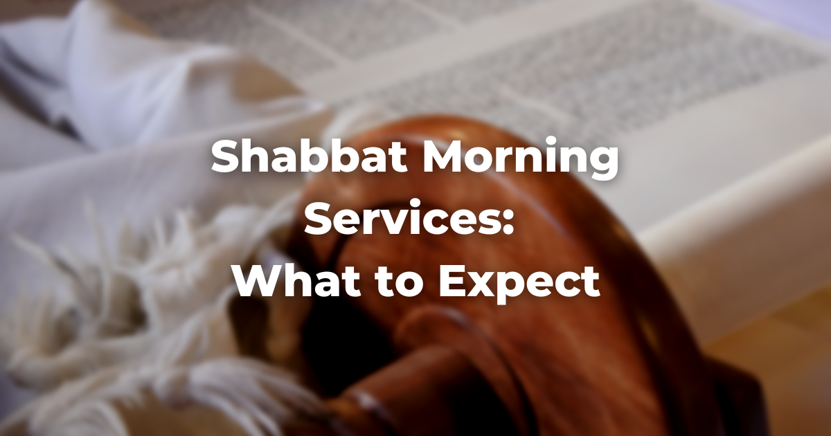 What To Expect At Shabbat Morning Synagogue Services Shabbat